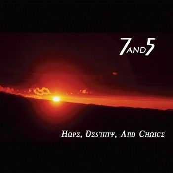 7and5 - Hope, Destiny And Choice (2010)