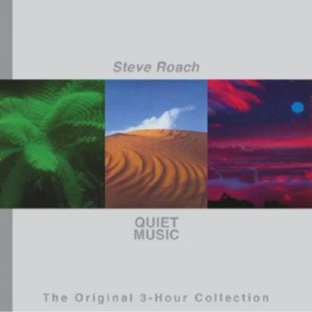 Steve Roach - Quiet Music: The Original 3-Hour Collection (2011)