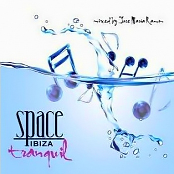 Space Ibiza Tranquil (mixed by Jose Maria) 2010
