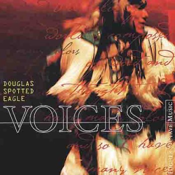 Douglas Spotted Eagle - Voices (1999)