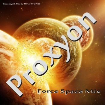 Proxyon - Force Space Mix (2010)