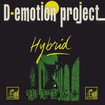 D-emotion Project - Hybrid (1994)