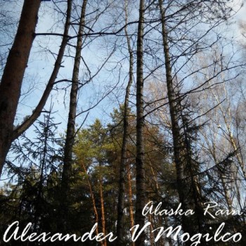 Alexander V. Mogilco - Alaska Rain - Single (2010)