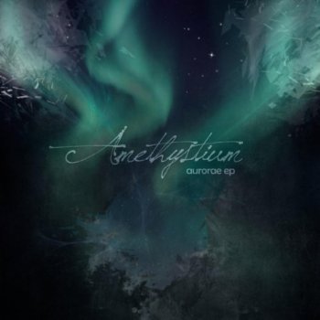 Amethystium - Aurorae EP (2012)