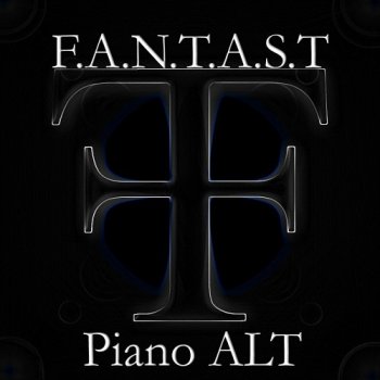 F.A.N.T.A.S.T - Piano ALT (2012)