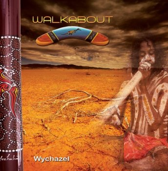 Wychazel - Walkabout (2011)