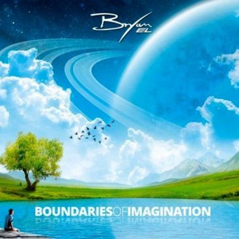 Bryan El - Boundaries Of Imagination (2012)