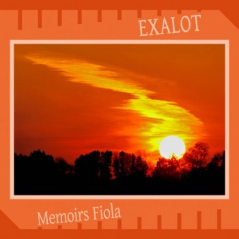 Exalot - Memoirs Fiola (2012)