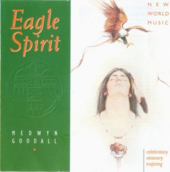 Medwyn Goodall - Eagle Spirit (1996)