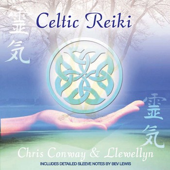 Chris Conway & Llewellyn - Celtic Reiki (2008)
