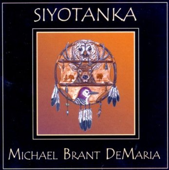 Michael Brant DeMaria - Siyotanka (2008)