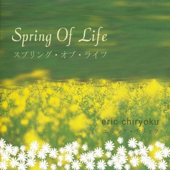 Eric Chiryoku - Spring of Life (2006)