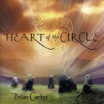 Brian Carter - Heart Of The Circle (2003)