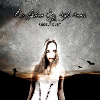 Kris Kylven & Syb-Sonic - Angel Dust (2013)