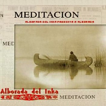 Alborada del Inka - Meditacion (2013)