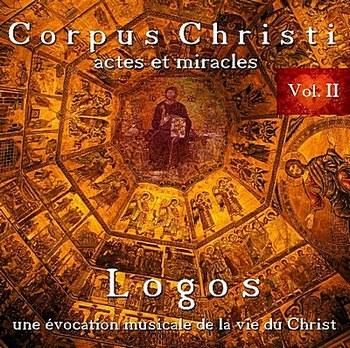 Logos - Corpus Christi II: Acts and Miracles (2011)