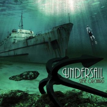 Steve Orchard - Undersail (2012)