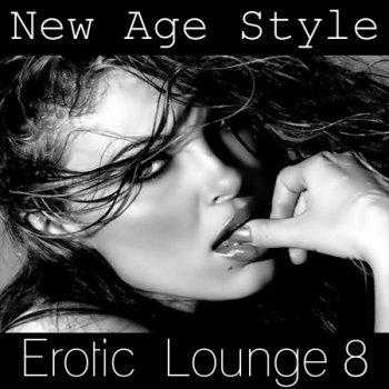 New Age Style - Erotic  Lounge 8 (2013)
