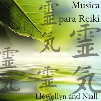 Llewellyn & Niall - Musica para Reiki (2013)