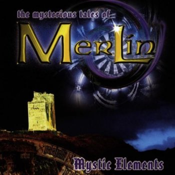 Mystic Elements - The Mysterious Tales of Merlin (1998)
