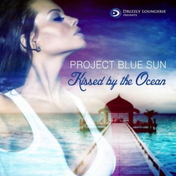 Project Blue Sun  Kissed By the Ocean (2014)