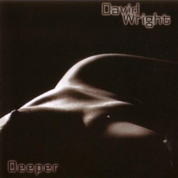 David Wright - Deeper (2005)