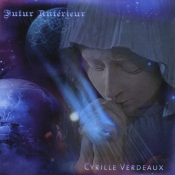 Cyrille Verdeaux - Futur Anterieur (2010)