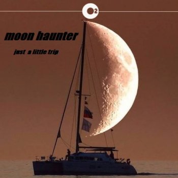 Moon Haunter - Just A Little Trip (2015)