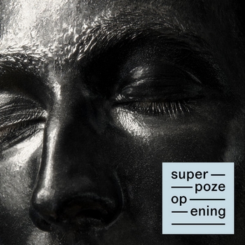 Superpoze - Opening (Deluxe) (2015)