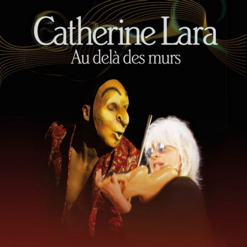 Catherine Lara - Au Del&#224; Des Murs (2009)
