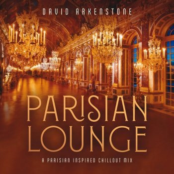 David Arkenstone - Parisian Lounge (2018)
