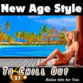 New Age Style - To Chill Out 27 (2018)