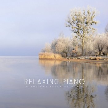 MindLight - Relaxing Piano (2021)