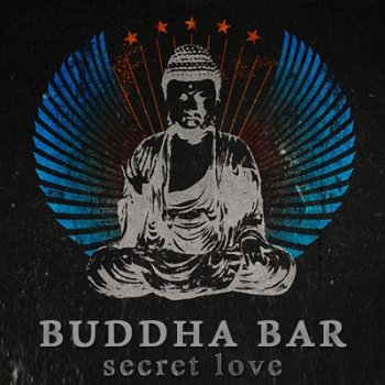 Buddha Bar - Secret Love (2021)