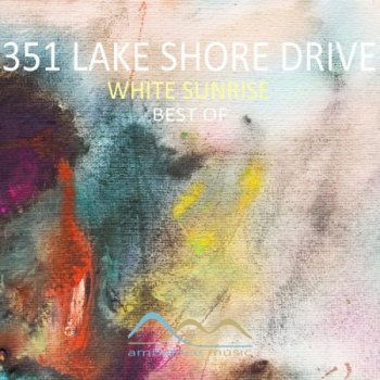 351 Lake Shore Drive - White Sunrise Best Of (2020)