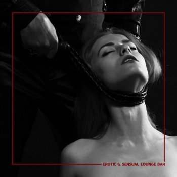 Electro Lounge All Stars - Erotic &amp; Sensual Lounge Bar (2020)