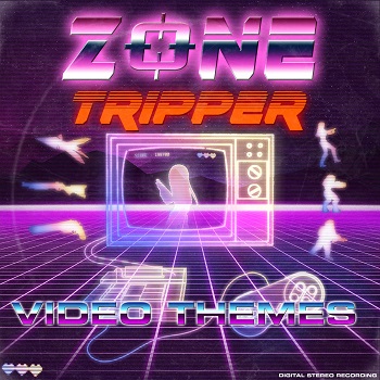 Zone Tripper - Video Themes (2021)