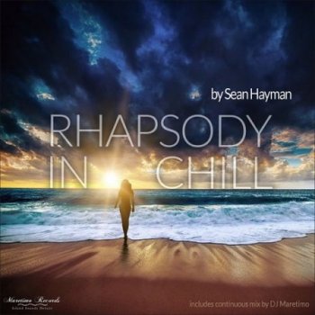 Sean Hayman - Rhapsody in Chill (2017)