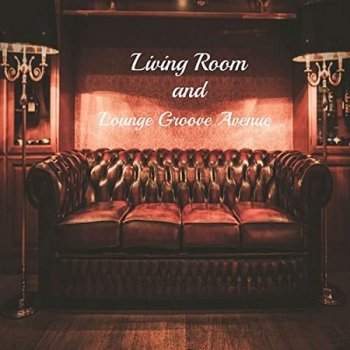Living Room  Living Room and Lounge Groove Avenue (2021)