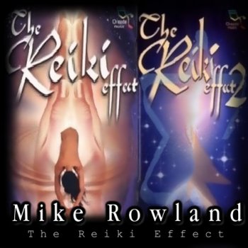 Aeoliah & Mike Rowland - The Reiki Effect 1-2 (2000-2002)
