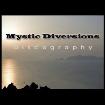 Mystic Diversions (2001-2010)