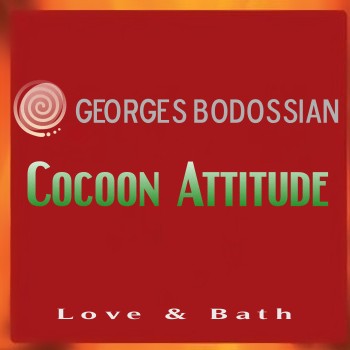 Georges Bodossian - Cocoon Attitude (2010)