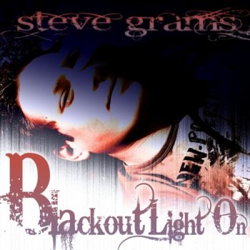 Steve Grams - Blackout Light On (2010)