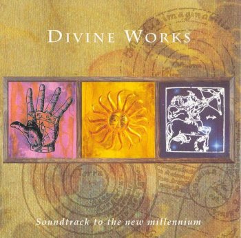 Divine Works - Soundtrack To The New Millennium (1997)