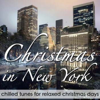 Christmas In New York: Chilled Tunes For Relaxed Days (2010)