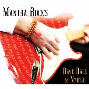 Dave Dale & Nadaji - Mantra Rocks (2010)