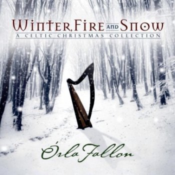 Orla Fallon - Winter, Fire And Snow (2010)