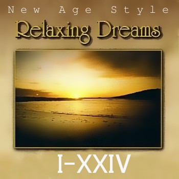 Relaxing Dreams -  I-XXIV (1994-2004)