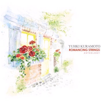 Yuhki Kuramoto - Romancing Strings. Anthology (2011)