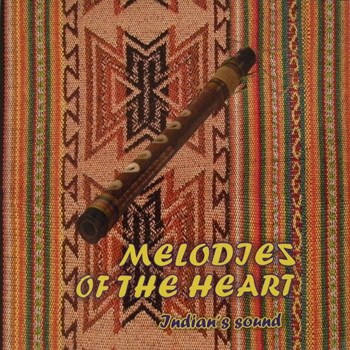 Melodies Of The Heart Indian's Sound (2011)